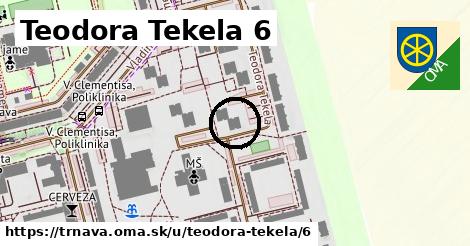 Teodora Tekela 6, Trnava