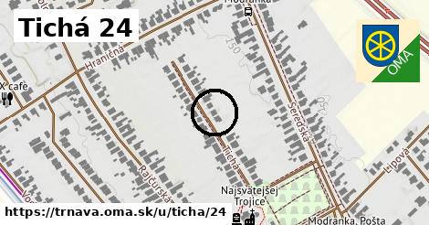 Tichá 24, Trnava