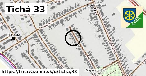 Tichá 33, Trnava