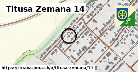 Titusa Zemana 14, Trnava