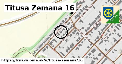 Titusa Zemana 16, Trnava