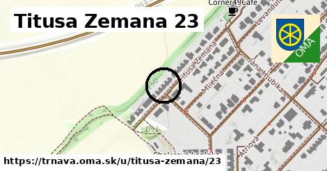 Titusa Zemana 23, Trnava