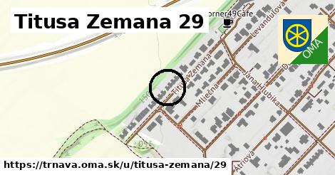 Titusa Zemana 29, Trnava