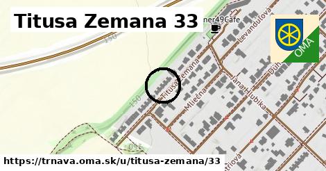 Titusa Zemana 33, Trnava