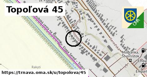 Topoľová 45, Trnava