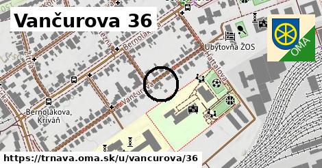 Vančurova 36, Trnava