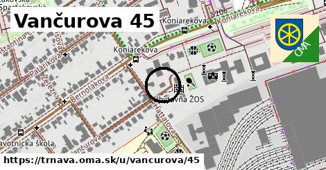 Vančurova 45, Trnava