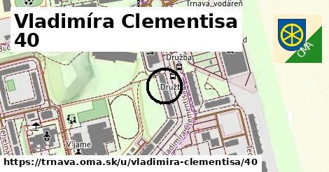 Vladimíra Clementisa 40, Trnava