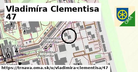 Vladimíra Clementisa 47, Trnava