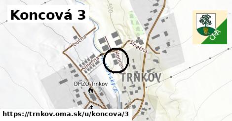 Koncová 3, Trnkov