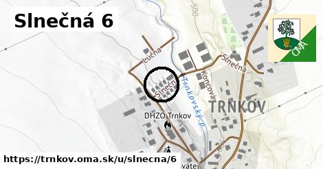 Slnečná 6, Trnkov