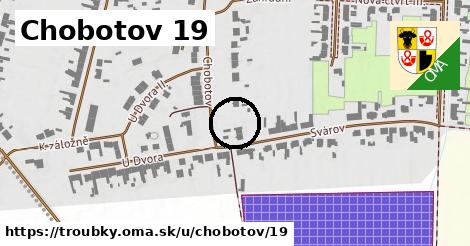 Chobotov 19, Troubky