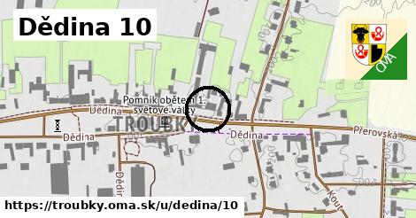 Dědina 10, Troubky