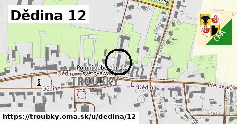 Dědina 12, Troubky