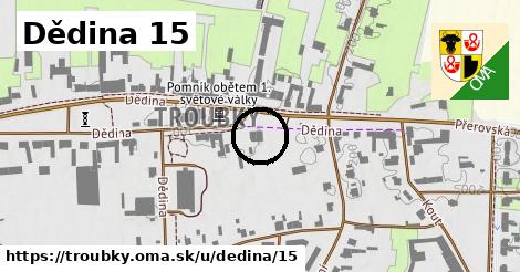 Dědina 15, Troubky