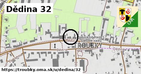 Dědina 32, Troubky