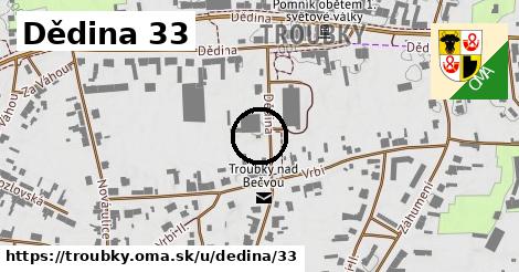 Dědina 33, Troubky
