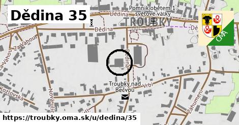 Dědina 35, Troubky