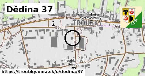 Dědina 37, Troubky