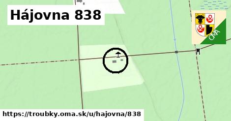 Hájovna 838, Troubky