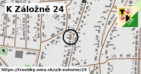 K Záložně 24, Troubky