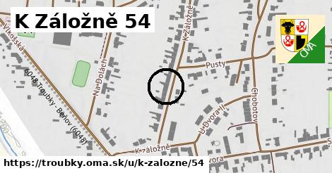 K Záložně 54, Troubky