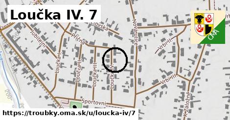 Loučka IV. 7, Troubky