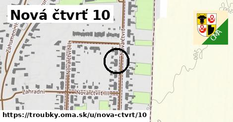 Nová čtvrť 10, Troubky