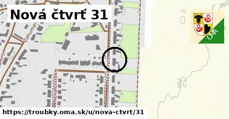 Nová čtvrť 31, Troubky