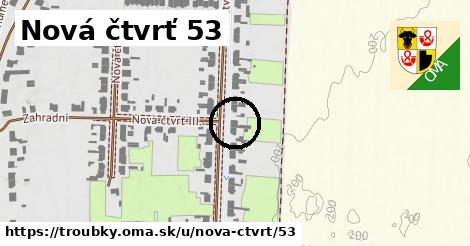 Nová čtvrť 53, Troubky