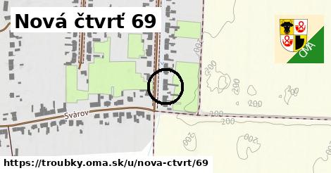 Nová čtvrť 69, Troubky