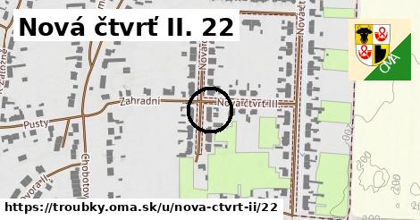 Nová čtvrť II. 22, Troubky