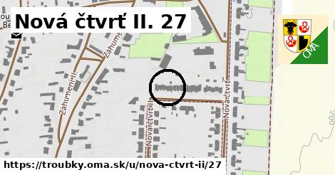 Nová čtvrť II. 27, Troubky