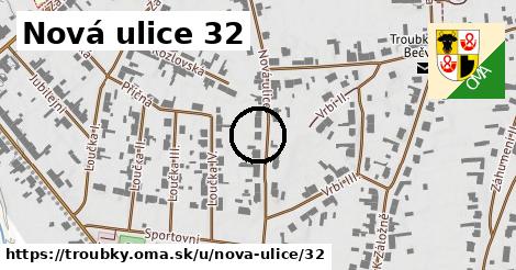 Nová ulice 32, Troubky