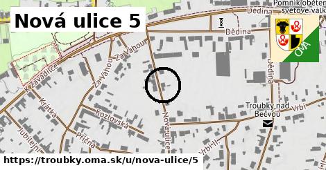 Nová ulice 5, Troubky