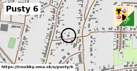 Pusty 6, Troubky
