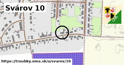 Svárov 10, Troubky