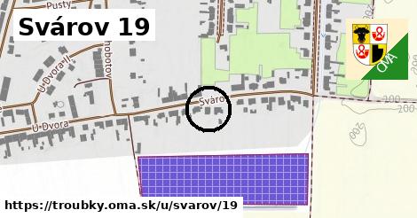 Svárov 19, Troubky