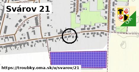 Svárov 21, Troubky