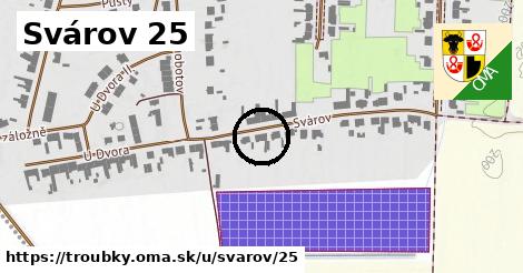 Svárov 25, Troubky