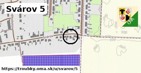 Svárov 5, Troubky