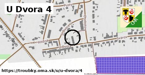 U Dvora 4, Troubky