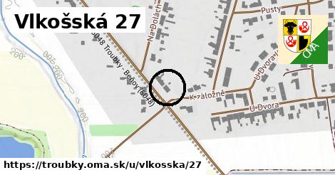Vlkošská 27, Troubky