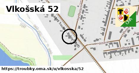 Vlkošská 52, Troubky