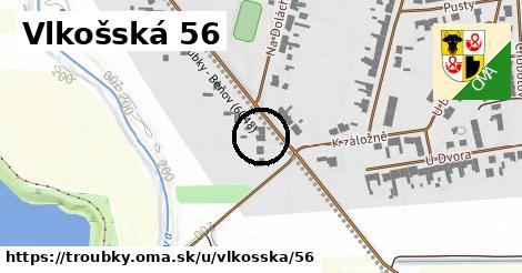 Vlkošská 56, Troubky