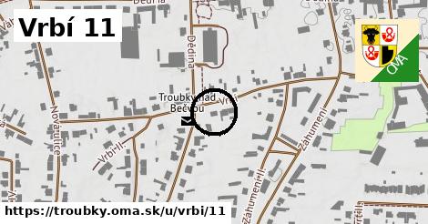 Vrbí 11, Troubky