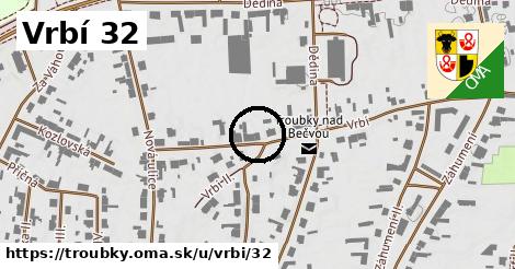 Vrbí 32, Troubky