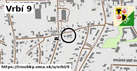 Vrbí 9, Troubky