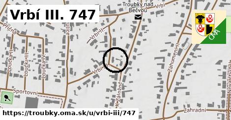 Vrbí III. 747, Troubky