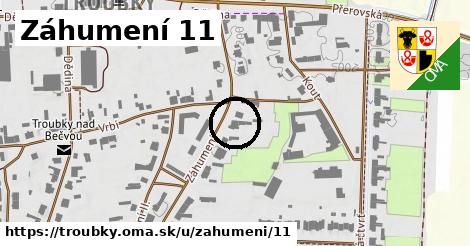 Záhumení 11, Troubky